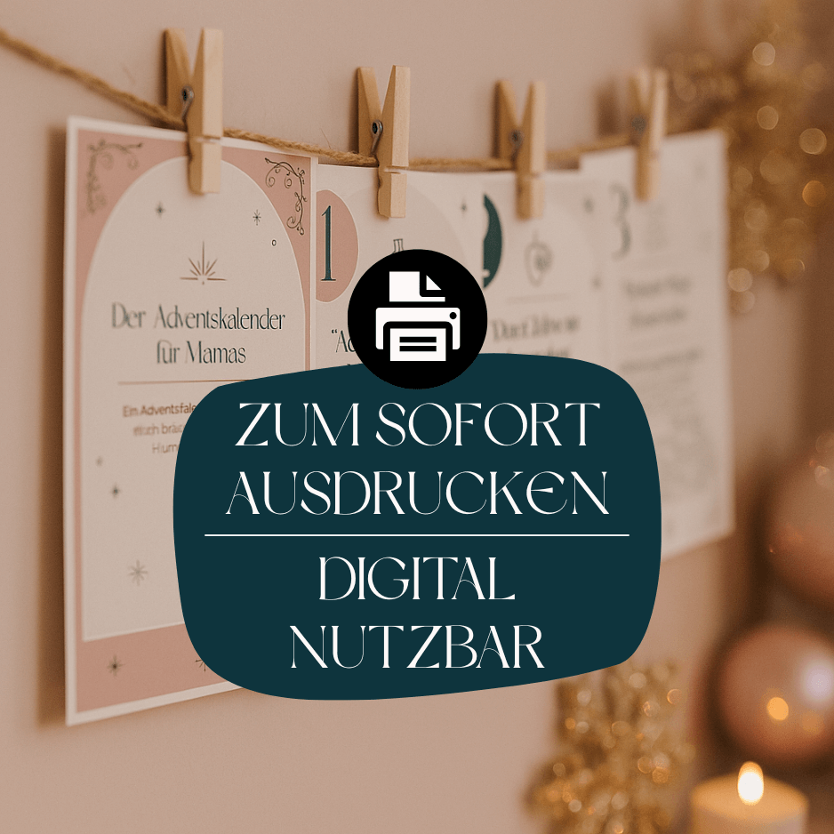 Adventskalender für Mütter zum Sofort-Ausdrucken – PDF zum Aufhängen, liebevoll gestaltet als Weihnachtsdeko und perfekte Last-Minute Geschenkidee.